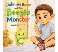 John and Boogs and The Boogie Monster: 1 (Everyday Behavior Wins)