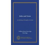 John and Irene: an anthology of thoughts on woman