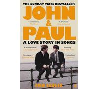 John and Paul: A Love Story in Songs - 'The first new Beatles story in decades'