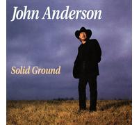 John Anderson - Solid Ground by John Anderson [Music CD]