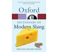 John Ayto Oxford Dictionary of Modern Slang (Tapa blanda) (Importación USA)