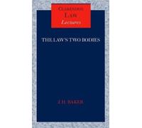 John Baker The Law's Two Bodies (Tapa dura) Clarendon Law Lectures