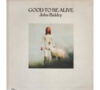 JOHN BALDRY - good to be alive LP