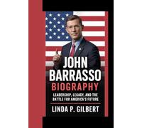 JOHN BARRASSO BIOGRAPHY: Leadership, legacy, and the battle for America's future