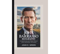 JOHN BARRASSO BIOGRAPHY: The Senator Who Led Wyoming Through Crisis, Controversy, and Change