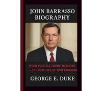 JOHN BARRASSO BIOGRAPHY: When Politics Trump Medicine - The Dual Life of John Barrasso