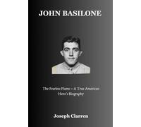 John Basilone: The Fearless Flame - A True American Hero’s Biography