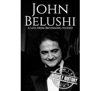 John Belushi: A Life from Beginning to End (Comedian Biographies)