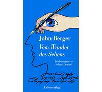 John Berger Selç Vom Wunder des Sehens: Zeichnungen von Selç (Tapa dura)