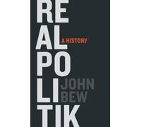 John Bew Realpolitik (Tapa dura)