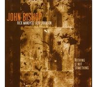 John Bishop - Nothing If Not Something