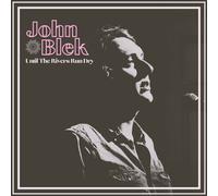 John Blek Until the Rivers Run Dry (Vinyl) 12" Album