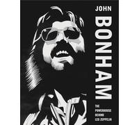 John Bonham: The Powerhouse Behind Led Zeppelin (E)