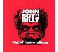 John Boy & Billy - Big Ol' Hairy Album (UK Import)