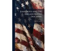 John Boyd and the AirLand Battle Doctrine