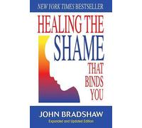 John Bradshaw Healing the Shame That Binds You (Tapa blanda)