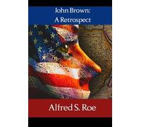 John Brown: A Retrospect