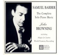John Browning - Samuel Barber: The Complete Solo Piano Music