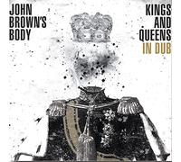 John Brown'S Body - Kings & Queens in Dub