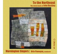 John Buckley To the Northeast: The Choral Music of John B (CD) (Importación USA)