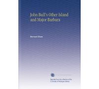 John Bull's Other Island and Major Barbara
