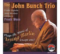 John Bunch Trio - Plays the music of Irving Berlin