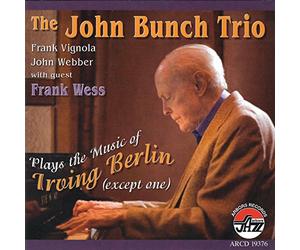 John Bunch Trio - Plays the music of Irving Berlin