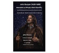 John Bunyan (1628-1688) Maendeleo ya Mhujaji, Aliishi Kikamilifu: Kutembea Njia Nyembamba Katika Ulimwengu Wenye Misukosuko na Matatizo: 4 (Nyaraka ... - Mfululizo Wa Ibada Wa Siku 40 Kitabu Cha 3)
