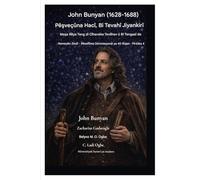 John Bunyan (1628-1688) Pêşveçûna Hacî, Bi Tevahî Jiyankirî: Di Cîhaneke Tevlihev û Tengas de Li Rêyeke Teng Dimeşin: 4 (Nameyên Zindî - Rêzeya Devotasyonê YA 40-Rojî Pirtûka 4)
