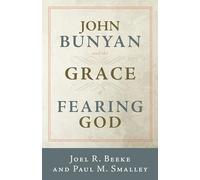 John Bunyan and the Grace of Fearing God