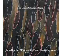 John Butcher, Florian Stoffner, Chris C The Glass Changes (CD) (Importación USA)