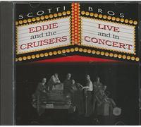 John Cafferty & Beaver Brown B - Eddie & The Cruisers-Live & in