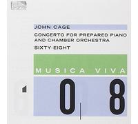 John Cage : Concerto for Prepared Piano and Chamber Orchestra, Sixty Eight