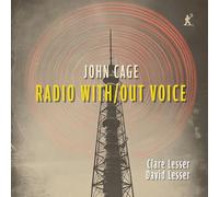 John Cage: Radio With/Out Voice
