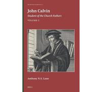 John Calvin: Student of the Church Fathers, Vol. 2: 4 (Receptio Patristica, 4)