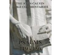 John Calvins Commentaries On The Psalms 119 - 150 (ebook)