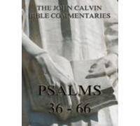 John Calvins Commentaries On The Psalms 36 - 66 (ebook)