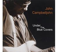 Campbelljohn, John - Under The Blue Covers