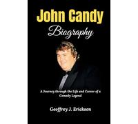 John Candy Biography: A Journey through the Life and Career of a Comedy Legend