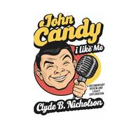 John Candy: I Like Me: A Documentary Review and Legacy Exploration