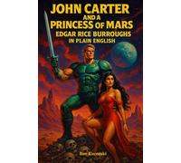 John Carter and a Princess of Mars by Edgar Rice Burroughs In Plain English