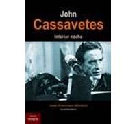 John Cassavetes. Interior noche (Trayectos)