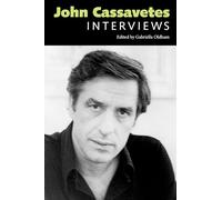 John Cassavetes: Interviews (Conversations with Filmmakers Series)