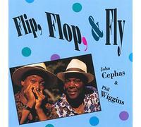 John Cephas & Phil Wiggins - Flip Flop & Fly