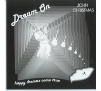John Christmas - Dream On - Happy Dreams Come True (US Import)