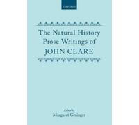 John Clare The Natural History Prose Writings, 1793-1864 (Tapa dura)