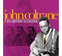 Coltrane, John - 90th Birthday Celebration