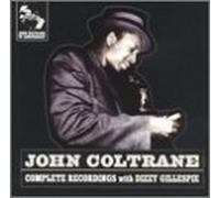 John Coltrane - Complete Recordings With Dizzy Gillespie
