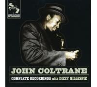 John Coltrane - Complete Recordings with Dizzy Gillespie