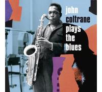 John Coltrane - Coltrane Plays the Blues. Expanded Edition